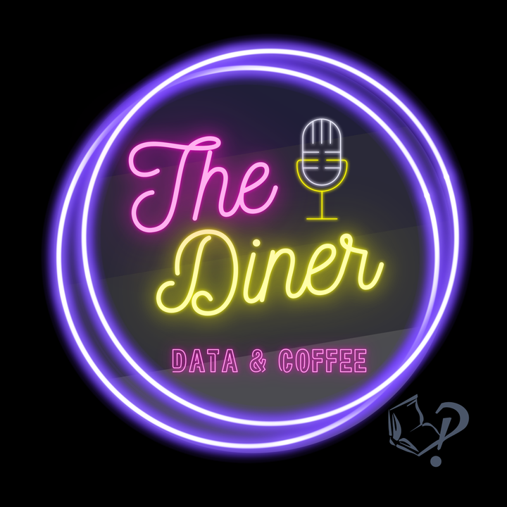 The Diner Podcast – Data & Coffee
